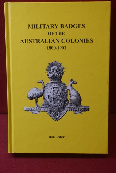 BOOK MILITARY BADGES OF THE AUSTRALIAN COLONIES 1800-1903-SOLD