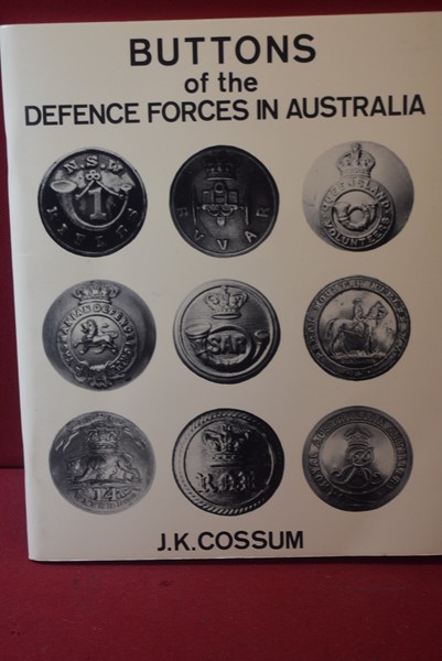 BOOK BUTTONS OF THE DEFENCE FORCES IN AUSTRALIA BY J.K. COSSUM
